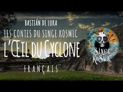L'Œil DU CYCLONE, El Tajin, Les Totonacas, Veracruz, Les Contes du Singe Kosmic, Bastián de Luka