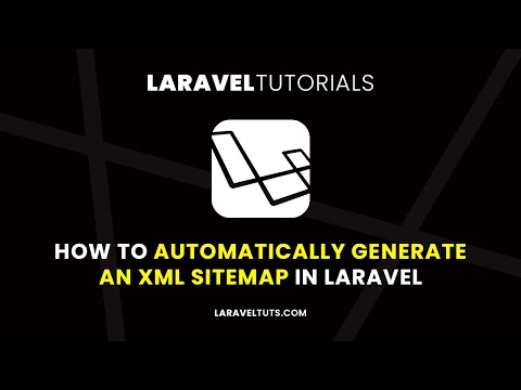 How to Automatically Generate an XML Sitemap in Laravel