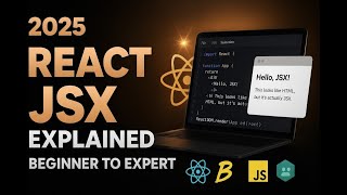 React JSX Deep Dive: From Beginner to Expert (Virtual DOM + Rendering)