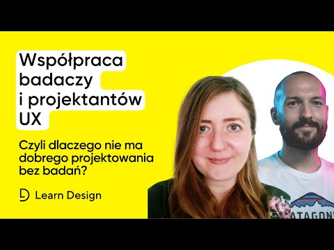 Współpraca badaczy i projektantów UX - Czyli dlaczego nie ma dobrego projektowania bez badań?