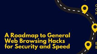 Tech Thursday | A Roadmap to General Web Browsing Hacks for Security and Speed