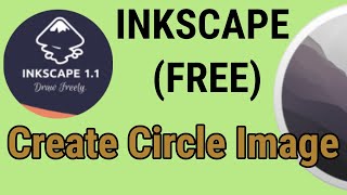 INKSCAPE (FREE) - Create Circle Image on macOS Monterey
