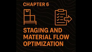 Resource Management Chapter 6: Staging and Material Flow Optimization