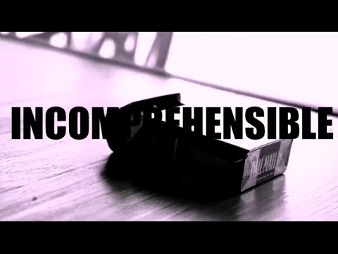 INCOMPREHENSIBLE