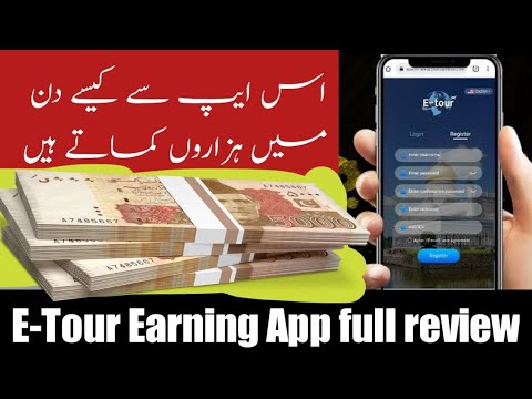 E-Tour earning app 2022 | How to earn money online in Pakistan 2022 | Etour earning app