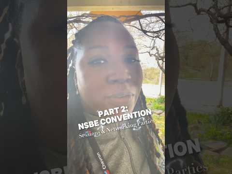 Part 2: Short version- NSBE 50th National Convention in Atlanta GA- Great Sessions & Networking