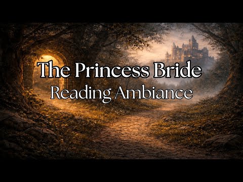 The Princess Bride Reading Ambiance