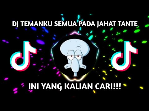 DJ VIRAL TIKTOK || TEMANKU SEMUA PADA JAHAT TANTE X ENAK DONG X MILK SHAKE || TREND TIKTOK