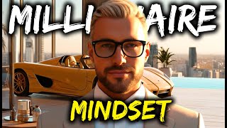 Millionaire Mindset: Build the Mental Habits of the Wealthy