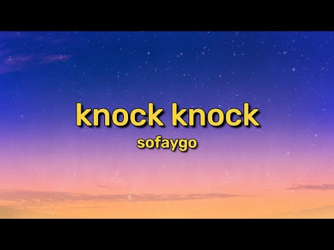 SoFaygo - Knock Knock (Lyrics) | La-di-da-di-da-di-da-di I knew shorty was a thottie