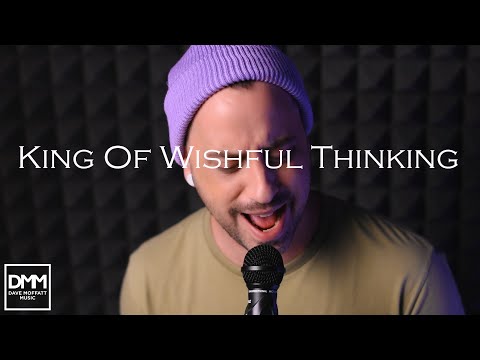 King of Wishful Thinking - Dave Moffatt (Go West cover) Available on on Streaming platfroms Now!