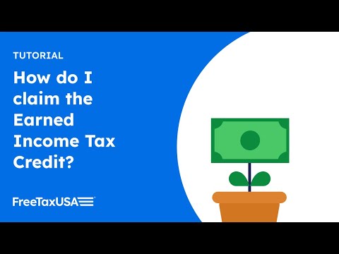 How to claim the Earned Income Tax Credit