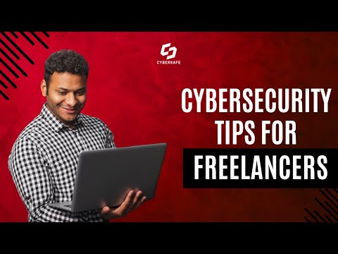 Cybersecurity Tips for Freelancers | Protect Your Freelance Business | Freelance Online Safety 2024