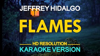 FLAMES - Jeffrey Hidalgo (KARAOKE Version)
