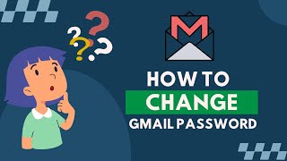 How to Change Gmail Password | Gmail Account Password Change