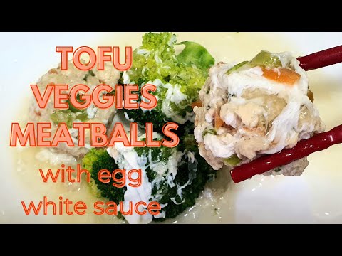 Low Fat Tofu & Veggies Meatballs with Egg White Sauce