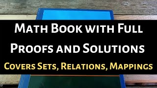 Math Book with FULL PROOFS AND SOLUTIONS (Covers Sets, Relations, Mappings)