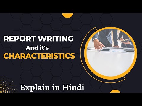 Report Writing and it's Characteristics || Explain in Hindi || Technical Communication  #z2more