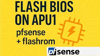 How to Flash BIOS on PC Engines APU1 Using pfSense + Flashrom Tool
