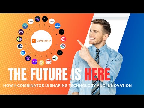 Inside the World of Y Combinator: Shaping the Future of Technology and Innovation