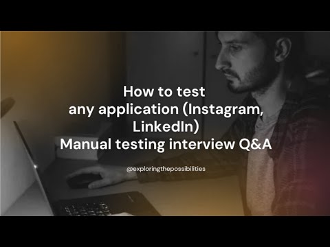 How to test any application |manual testing live project | Instagram/LinkedIn testing