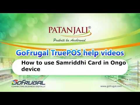 Gofrugal Patanjali -In hindi  How to use Samriddhi Card in ongo device?