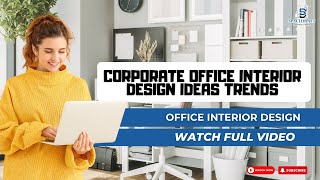Corporate Office Interior Design Ideas & Trends 2025 | Modern Workspaces by Spacedraft