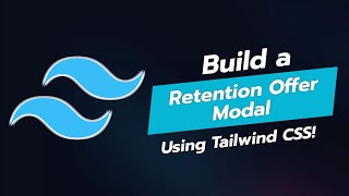 BUILD A RETENTION OFFER MODAL WITH TAILWIND CSS! 🎉💻