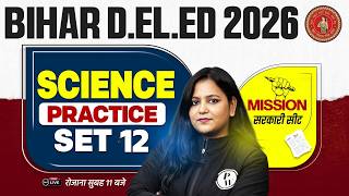 Bihar Deled Science Classes 2026 | Bihar Deled Science Practice Set-12 | Science By Himani Mam