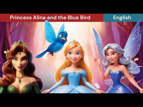 The Kind Princess and the Bluebird Prince. | Prince Edward | Princess Alina | English |