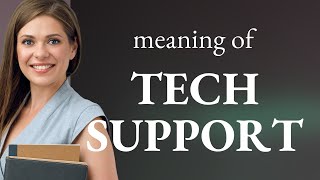 Understanding "Tech Support"
