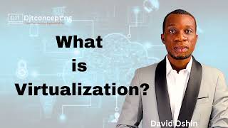 What is Virtualization?