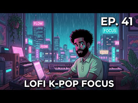 UPBEAT FOCUS: LOFI K-POP FOCUS (Synth Beats & Global Chill)