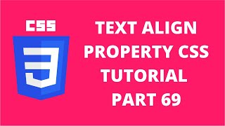 Text Align Left Right Center Justify Property CSS | CSS Tutorial Part 69