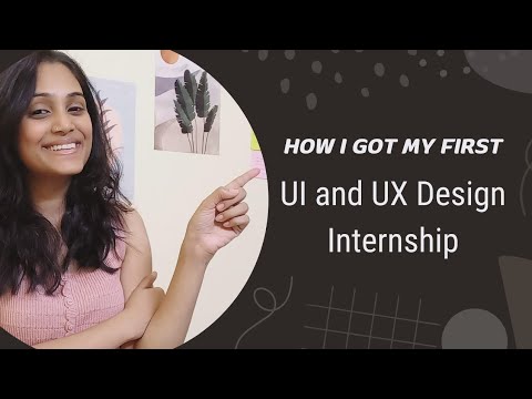 How I got my very first UI and UX Design Internship | My story with my perosnal experience