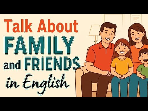 Let’s Talk About Family in English | English Conversation Practice for Beginners | English Podcast
