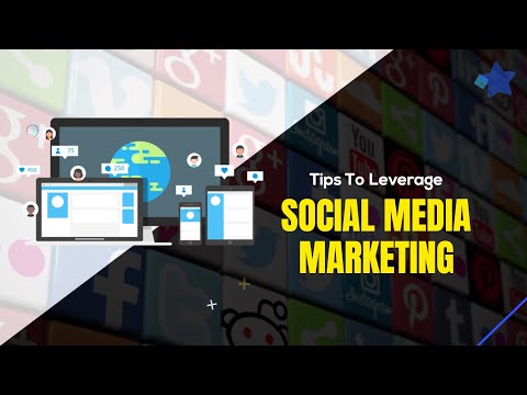 Tips to Leverage Social Media Marketing