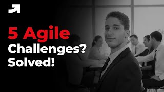 5 Problems in Agile and how to solve them | 5 Challenges in a Scrum team | Scrum Implementation