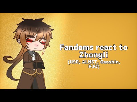 Fandoms react to Zhongli - Genshin Impact | HSR, Alien Stage, Genshin Impact, PJO | 3/4