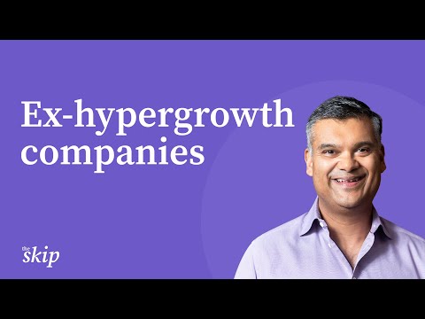 Should I Join or Leave an Ex-Hypergrowth Company | The Skip Podcast with Nikhyl Singhal