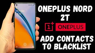 ONEPLUS Nord 2T Add Contacts to Blacklist / Block unknown numbers (DN2101)