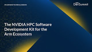 The NVIDIA HPC Software Development Kit for the Arm Ecosystem