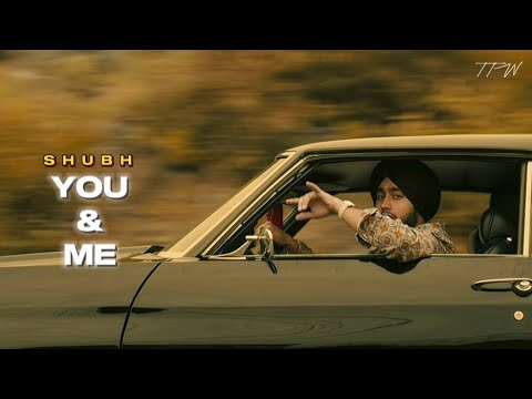 YOU & ME : Shubh - Top Trend Walay