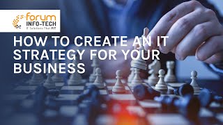 How To Create An IT Strategy For Your Business