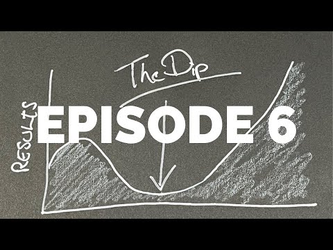 How to Get Through the Dip