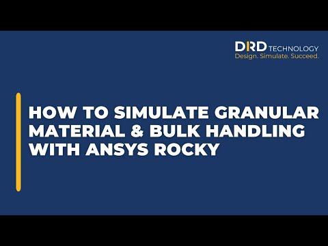 How to Simulate Granular Material and Bulk Handling with Ansys Rocky