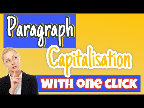 How to Chage the Capitalization or Case of Text