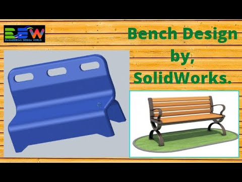Bench Design by, SolidWorks.