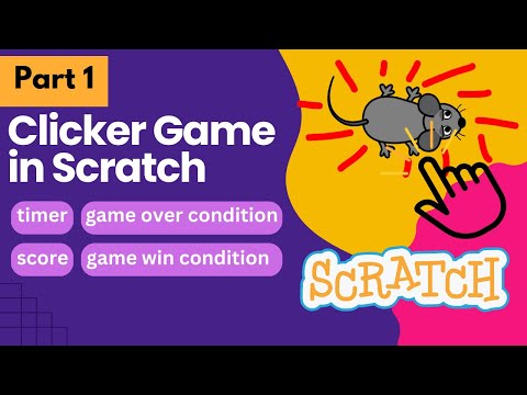 Clicker Game in Scratch - Part1 - Score, Timer, Game win and loose Condition