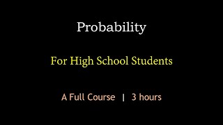 Probability for High School Students | A Full Course | Maths Center